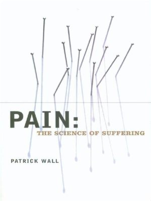  Pain: The Science of Suffering – A Symphony of Neurobiology and Empathy